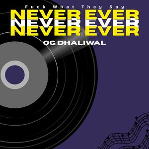 NEVER EVER