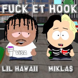 **** Et Hook (feat. Lil Hawaii)
