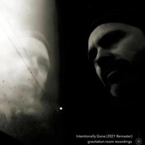 Intentionally Gone (2021 Remaster)