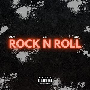 Rock N Roll (feat. AMZ & DXV0)