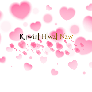 Khwint Hlwat Naw