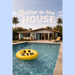 Better in the House