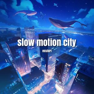 slow motion city