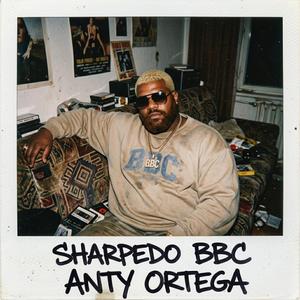 Anty ORTEGA (feat. Sharpedo BBC)