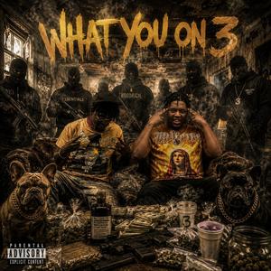 What You On 3 (feat. Jay Saso)