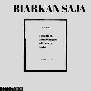Biarkan Saja (feat. Glenpelamjazz, Willbreezy & Boyka)