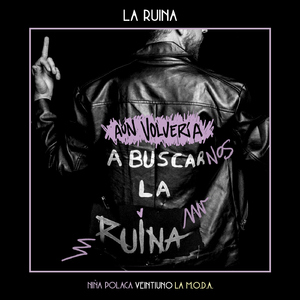 La Ruina (feat. Niña Polaca, La Maravillosa Orquesta del Alcohol)