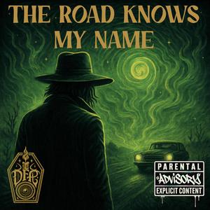 THE ROAD KNOWS MY NAME