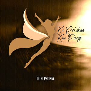 Ku Relakan Kau Pergi