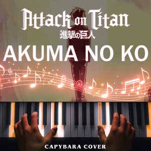 Akuma no Ko (Attack on Titan Final Season) (Piano Version)