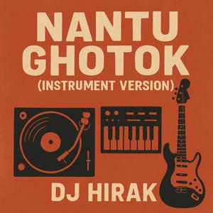 Nantu Ghotok (Instrument Version)