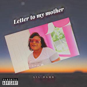 Letter To My Mother