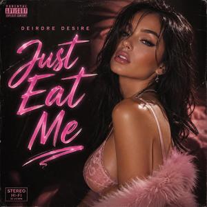 Just Eat Me