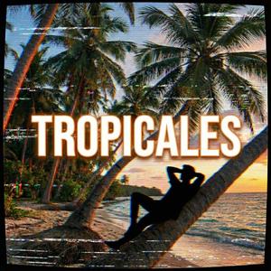 Tropicales