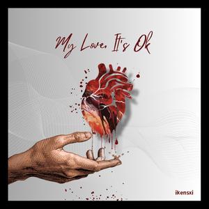 My Love, It's Okay (acoustic)