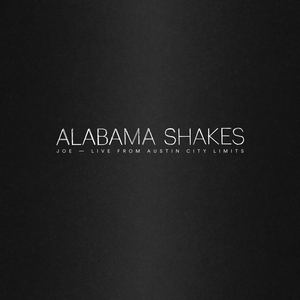 Joe (Live from Austin City Limits)