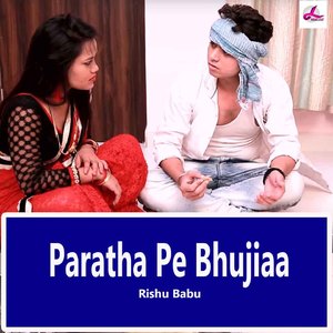 Paratha Pe Bhujiaa