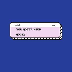 Keep Going!