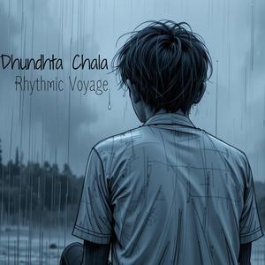 Dhundhta Chala (feat. Prinson James)