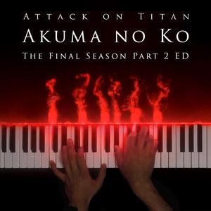 Akuma no Ko (Ending Theme from "Attack on Titan Final Season, Pt. 2")