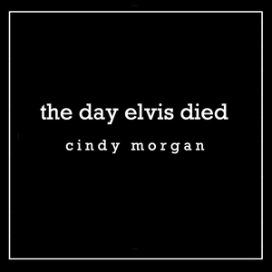 The Day Elvis Died