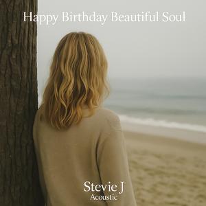 Happy Birthday Beautiful Soul acoustic