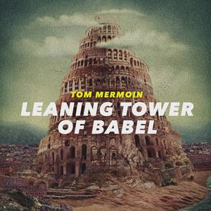 Leaning Tower of Babel