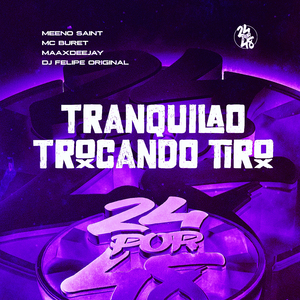 Tranquilão Trocando Tiro