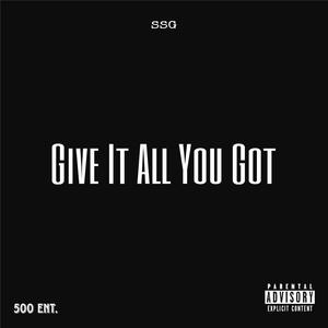 Give It All You Got
