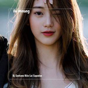 DJ SANTANO KITO LAI SAPADAN