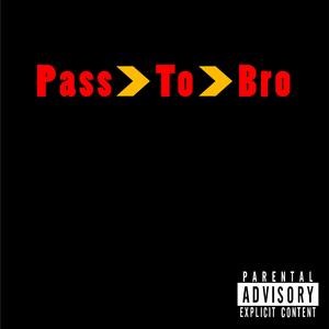 Pass to Bro