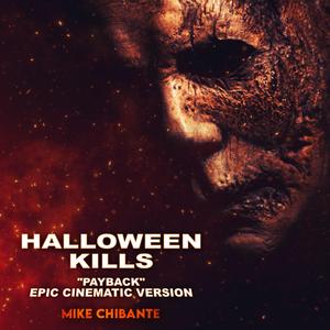 Payback (Halloween Kills) (Epic Cinematic Version)