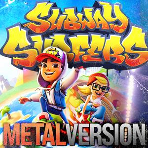 Subway Surfers Theme (Metal Version)