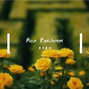 Rose Punishment