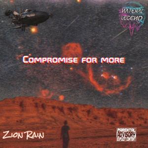Compromise for more (feat. Zion Rain)