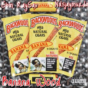 Banana Wood (feat. Ndsjaymurda)