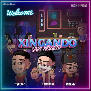 XINGANDO UNA MODELO (feat. EleK-47 & YyGty47)