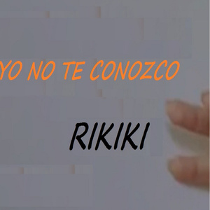 YO NO TE CONOZCO