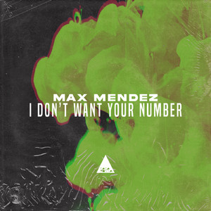 I Don't Want Your Number (Original Mix)