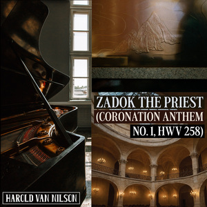 Zadok the Priest (Coronation Anthem No. 1, HWV 258)