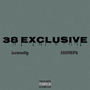 38 Exclusive