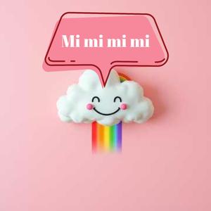 Mi mi mi mi