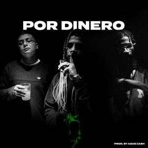Por Dinero (feat. Cuban Bling & Big Deiv)