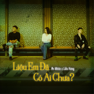 Liệu Em Đã Có Ai Chưa