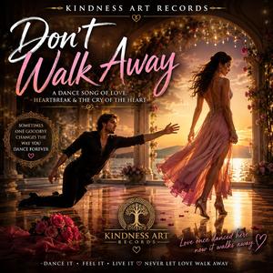 DONT WALK AWAY