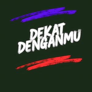 Dekat DenganMu