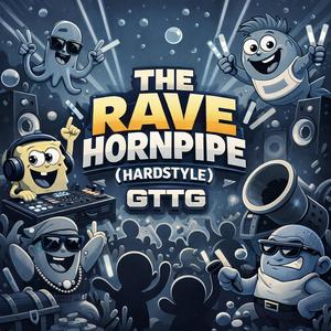 The Rave Hornpipe (Hardstyle)