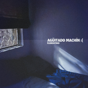 Agüitado Machín (Original)