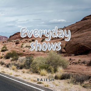 Everyday shows