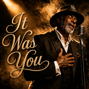 It Was You